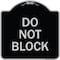 Signmission Designer Series Do Not Block, Black & Silver Heavy-Gauge Aluminum Sign, 18" x 18", BS-1818-24156 A-DES-BS-1818-24156 - alternate 1